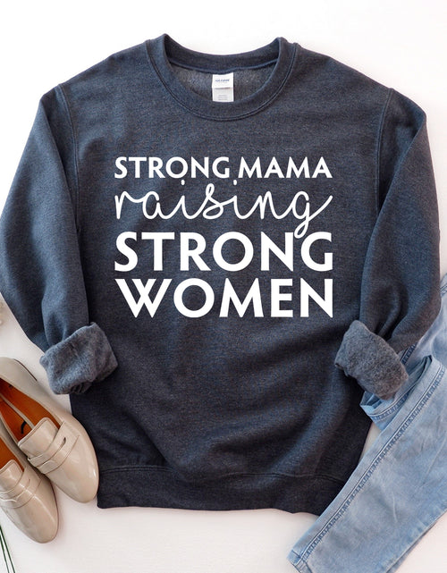 Load image into Gallery viewer, Strong Mama Raising Strong Women Sweatshirt
