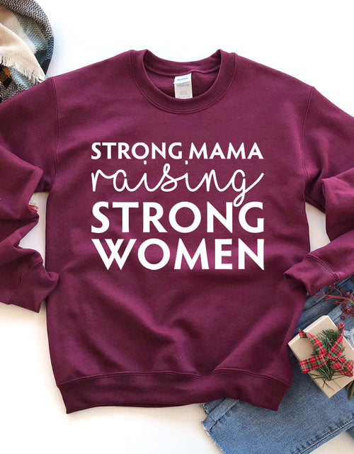 Load image into Gallery viewer, Strong Mama Raising Strong Women Sweatshirt
