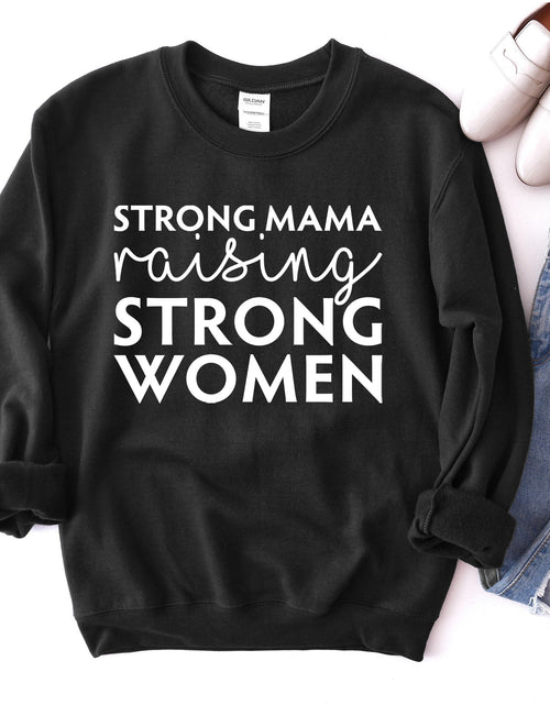 Load image into Gallery viewer, Strong Mama Raising Strong Women Sweatshirt
