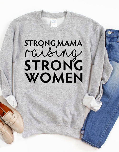 Load image into Gallery viewer, Strong Mama Raising Strong Women Sweatshirt
