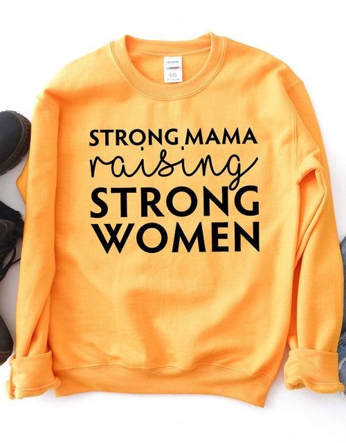 Load image into Gallery viewer, Strong Mama Raising Strong Women Sweatshirt
